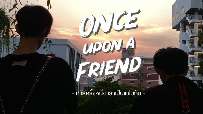 Once upon a friend - seriesboyslove.es