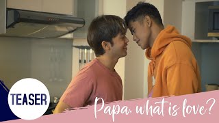 PAPA, WHAT IS LOVE? - Seriesboyslove.es