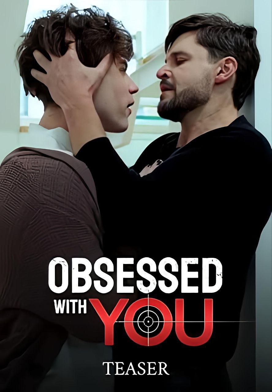 Obsessed With You - seriesboyslove.es